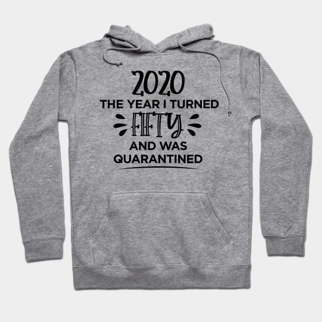 Fifty Birthday Quarantined T-Shirt Hoodie by SrboShop